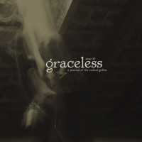 Graceless: A Journal of the Radical Gothic #1