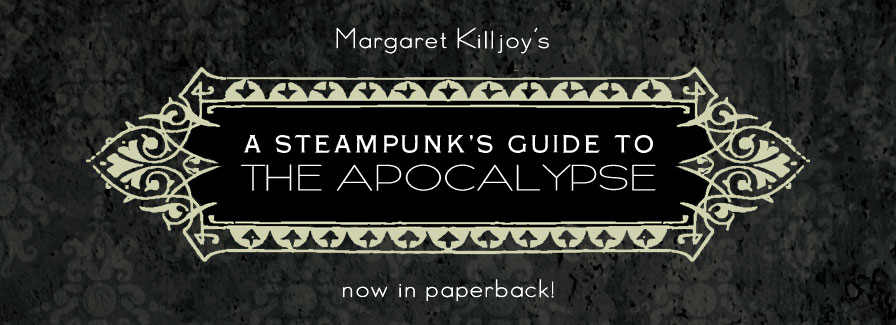 A Steampunk’s Guide to the Apocalypse